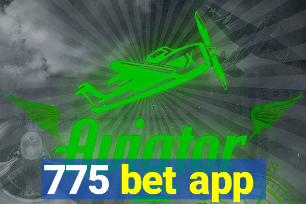 775 bet app